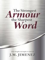 The Strongest Armour, the Sharpest Word 1496943759 Book Cover