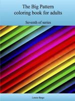 The Seventh Big Pattern Coloring Book for Adults 1329883446 Book Cover