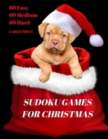 Sudoku Games for Christmas: 60 Easy, 60 Medium, 60 Hard Large Print 1710789727 Book Cover