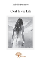 C'est la vie Lili (French Edition) 2332645144 Book Cover