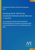 Verordnung (EU) Nr. 549/2013 des Europäischen Parlaments und des Rates vom 21. Mai 2013: zum Europäischen System Volkswirtschaftlicher ... von Bedeutung für den EWR) (German Edition) 338790102X Book Cover