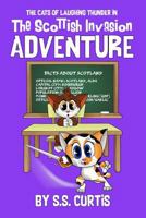 The Cats of Laughing Thunder in The Scottish Invasion Adventure (Cats of Laughing Thunder 1730832423 Book Cover