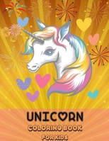 Unicorn Coloring Book For Kids: A Fun Kid Workbook Game For Learning, Coloring, Dot To Dot and More! B084DH58VR Book Cover