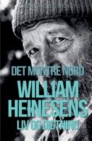 Det muntre nord. William Heinesens liv og digtning null Book Cover