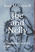Joe and Nelly: A World War Two ghost story B088N7XV6L Book Cover