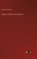 Telephon, Mikrophon und radiophon 1141515725 Book Cover