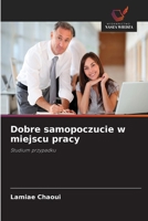 Dobre samopoczucie w miejscu pracy (Polish Edition) 6630011295 Book Cover