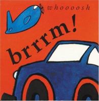 BRRRM! woosh (Snappy Sounds) 1552090388 Book Cover