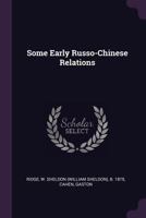 Some Early Russo-Chinese Relations 1341813029 Book Cover