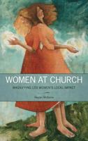 Women at Church: Magnifying LDS Women's Local Impact 1589586352 Book Cover