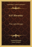 H.P. Blavatsky: The Light-Bringer 0766183254 Book Cover