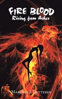 Fire Blood: Rising from Ashes 154370512X Book Cover