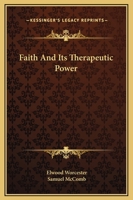Faith And Its Therapeutic Power 1425362737 Book Cover