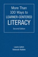 More Than 100 Ways to Learner-Centered Literacy 1412957834 Book Cover