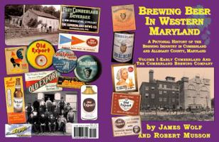 Brewing Beer In Western Maryland, Volume 1 099812382X Book Cover