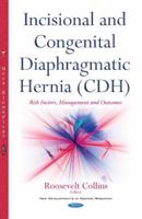 Incisional and Congenital Diaphragmatic Hernia: Risk Factors, Management and Outcomes 1634845048 Book Cover