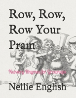 Row, Row, Row Your Pram: Nursery Rhymes for Grownups B08NWWKDN1 Book Cover