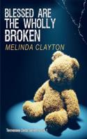 Blessed Are the Wholly Broken 0996388443 Book Cover