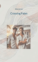 Crossing Fates: Gay Love in Freedom Beyond Loss and Grief 3769314689 Book Cover