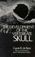 The Development of the Vertebrate Skull 0226139581 Book Cover