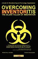 Overcoming Inventoritis: The Silent Killer of Innovation 1600050417 Book Cover