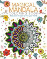 Magical Mandala Coloring Book: Fabulous images to free your mind 0785834931 Book Cover