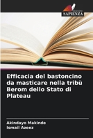 Efficacia del bastoncino da masticare nella tribù Berom dello Stato di Plateau (Italian Edition) 6207925661 Book Cover