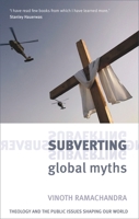 Subverting Global Myths: Theology and the Public Issues Shaping Our World 0830828850 Book Cover