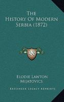 The History Of Modern Serbia 1104392992 Book Cover
