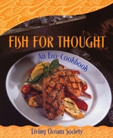Fish For Thought: An Eco-Cookbook 1551520818 Book Cover