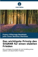 Das wichtigste Prinzip des SIVJRNR für einen stabilen Frieden 6206617521 Book Cover
