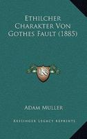 Ethilcher Charakter Von Gothes Fault (1885) 1167580753 Book Cover