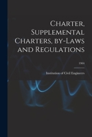 Charter, supplemental charters, by-laws and regulations Volume 1904 1014127327 Book Cover