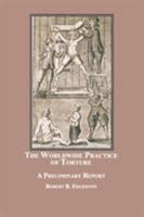 The Worldwide Practice of Torture: A Preliminary Report 0773407960 Book Cover