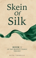 Skein of Silk: Book 1 of the Bradley Family Trilogy (The Bradley Trilogy) 106843905X Book Cover