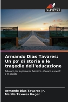 Armando Dias Tavares: Un po' di storia e le tragedie dell'educazione (Italian Edition) 6208643198 Book Cover