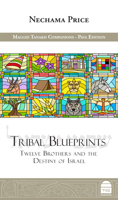 Tribal Blueprints : Twelve Brothers and the Destiny of Israel 1592645453 Book Cover