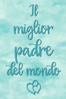 Il miglior padre del mondo: Taccuino vuoto | 6 x 9 pollici, circa A5 | 100 pagine Vuoto | Taccuino per lavoro o piacere (Italian Edition) 1675602182 Book Cover