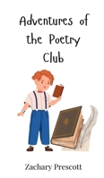 Adventures of the Poetry Club 3690741939 Book Cover