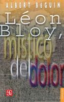 Leon Bloy, Mistico del Dolor 9681670981 Book Cover
