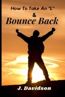 How to Take an "L" & Bounce Back! B08TQFWZXX Book Cover