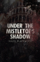 Under The Mistletoes' Shadow B0CQRBQJZB Book Cover