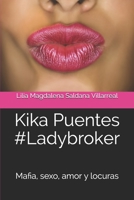 Kika Puentes #Ladybroker : Mafia, Sexo, Amor y Locuras 198038214X Book Cover
