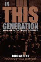 In This Generation: Looking to the Past to Reach the Present 1944298207 Book Cover