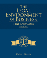 The Legal Environment of Business: Text and Cases: Ethical, Regulatory, Global, and Corporate Issues 1305967305 Book Cover