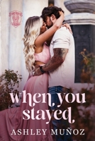 When You Stayed (Generations of Rose Ridge) B0GZYMTX5C Book Cover