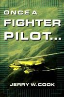 Once A Fighter Pilot 0071399208 Book Cover