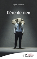 L’ère de rien (Théâtres) (French Edition) 2336437333 Book Cover