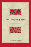Paul's Language of Ζῆλος: Monosemy and the Rhetoric of Identity and Practice 9004302441 Book Cover