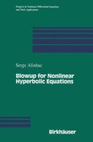 Blowup For Nonlinear Hyperbolic Equations 0817638105 Book Cover